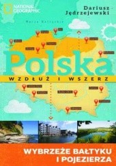 Okładka książki Polska wzdłuż i wszerz 1. Wybrzeże Bałtyku i pojezierza Dariusz Jędrzejewski