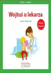 Okładka książki Wojtuś u lekarza Jakubczyk Justyna