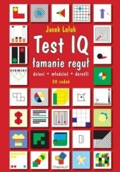 Okładka książki Test IQ łamanie reguł Jacek Leluk