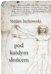 Okładka książki Pod każdym słońcem Stefan Jurkowski