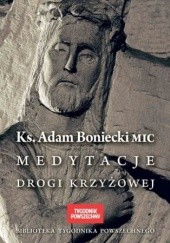 Okładka książki Medytacje Drogi Krzyżowej Adam Boniecki