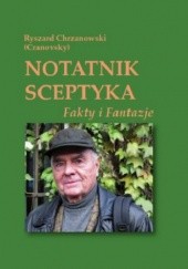 Okładka książki Notatnik sceptyka. Fakty i fantazje Chrzanowski Ryszard