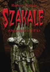 Okładka książki Szakale. Opowieść o UPA Robert Żółtek