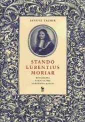 Okładka książki Stando Lubentius Moriar Janusz Tazbir