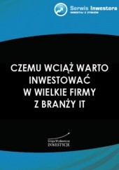 Okładka książki Czemu wciąż warto inwestować w wielkie firmy z branży IT Łukasz Wardyn