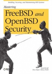 Okładka książki Mastering FreeBSD and OpenBSD Security Potter Bruce, Paco Hope, Korff Yanek