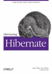 Okładka książki Harnessing Hibernate Elliott James, Fowler Ryan, M. O'Brien Timothy
