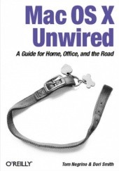 Mac OS X Unwired. A Guide for Home, Office, and the Road