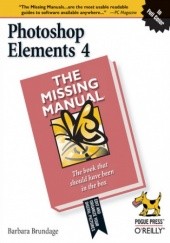 Okładka książki Photoshop Elements 4: The Missing Manual. The Missing Manual Barbara Brundage