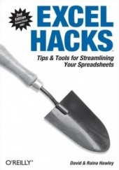 Okładka książki Excel Hacks. Tips & Tools for Streamlining Your Spreadsheets. 2nd Edition David Hawley, Raina Hawley