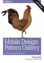 Okładka książki Mobile Design Pattern Gallery. UI Patterns for Smartphone Apps. 2nd Edition Neil Theresa