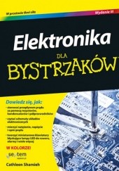 Okładka książki Elektronika dla bystrzaków. Wydanie III Cathleen Shamieh