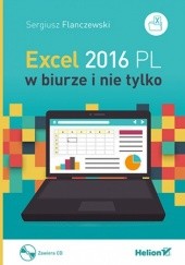 Okładka książki Excel 2016 PL w biurze i nie tylko Sergiusz Flanczewski