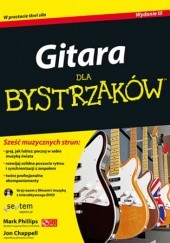 Okładka książki Gitara dla bystrzaków. Wydanie III Jon Chappell, Mark Phillips