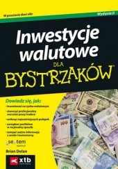 Okładka książki Inwestycje walutowe dla bystrzaków. Wydanie II Brian Dolan