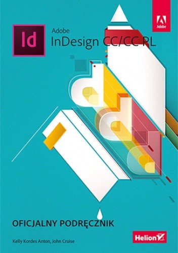 Adobe InDesign CC/CC PL. Oficjalny podręcznik chomikuj pdf