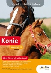 Okładka książki Konie. Poradnik bez kantów. Wydanie II Witold Wrotek