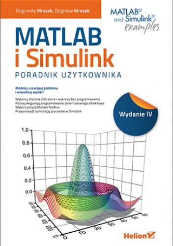 Okładka książki MATLAB i Simulink. Poradnik użytkownika. Wydanie IV Bogumiła Mrozek, Zbigniew Mrozek