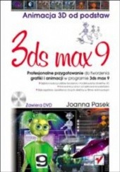Okładka książki 3ds max 9. Animacja 3D od podstaw Joanna Pasek