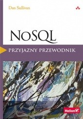Okładka książki NoSQL. Przyjazny przewodnik Dan Sullivan