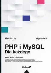 Okładka książki PHP i MySQL. Dla każdego. Wydanie III Marcin Lis