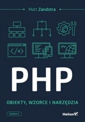Okładka książki PHP. Obiekty, wzorce, narzędzia. Wydanie V Matt Zandstra