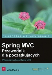 Okładka książki Spring MVC. Przewodnik dla początkujących Amuthan G