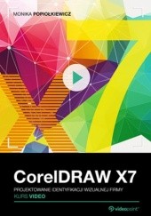 Okładka książki CorelDRAW X7. Kurs video. Projektowanie identyfikacji wizualnej firmy Popiołkiewicz Monika