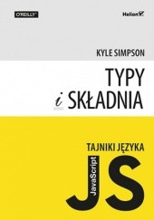 Okładka książki Tajniki języka JavaScript. Typy i składnia Kyle Simpson