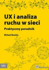 Okładka książki UX i analiza ruchu w sieci. Praktyczny poradnik Michael Beasley