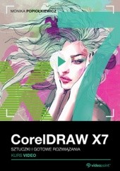 Okładka książki CorelDRAW X7. Kurs video. Sztuczki i gotowe rozwiązania Popiołkiewicz Monika