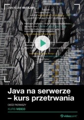 Okładka książki Java na serwerze - kurs przetrwania. Obóz pierwszy Ratajski Jarosław
