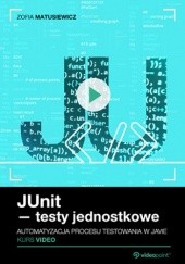 JUnit - testy jednostkowe. Kurs video. Automatyzacja procesu testowania w Javie