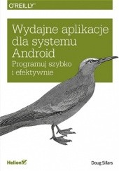 Okładka książki Wydajne aplikacje dla systemu Android. Programuj szybko i efektywnie Doug Sillars
