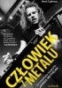 Okładka książki Człowiek z metalu. Szczegółowa biografia Jamesa Hetfielda Mark Eglinton