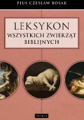 Okładka książki Leksykon wszystkich zwierząt biblijnych