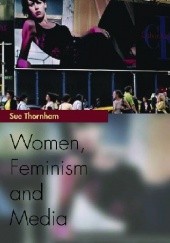 Okładka książki Women, feminism and media Sue Thornham