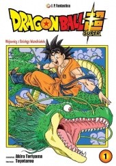 Okładka książki Dragon Ball Super #1: Wojownicy z Szóstego Wszechświata Akira Toriyama, Toyotarou