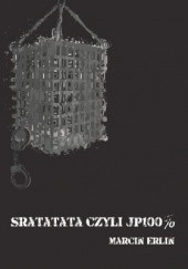Okładka książki Sratatata czyli JP 100% Marcin Erlin