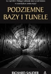 Okładka książki Podziemne bazy i tunele Richard Sauder