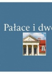 Okładka książki Pałace i dwory Tomasz Hankiewicz