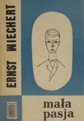 Okładka książki Mała pasja Ernst Wiechert