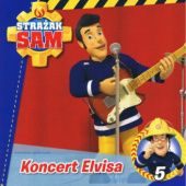Okładka książki Strażak Sam. Koncert Elvisa praca zbiorowa
