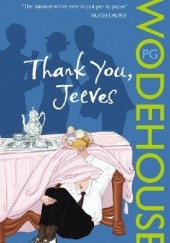 Okładka książki Thank You, Jeeves P.G. Wodehouse