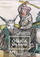 Okładka książki Oślica Balaama. Apel do duchownych panów Małgorzata Borkowska OSB