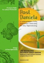 Post Daniela z uzdrawiającą dietą warzywną-owocową dr Ewy Dąbrowskiej. Jak skutecznie oczyścić ciało i ducha