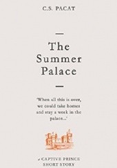 Okładka książki The Summer Palace C.S. Pacat