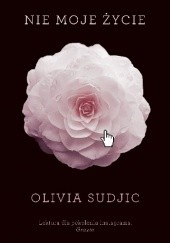 Okładka książki Nie moje życie Olivia Sudjic