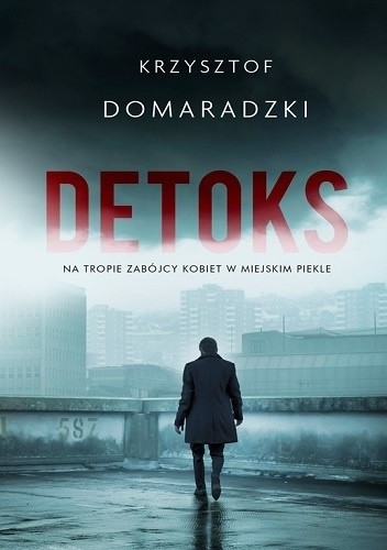 Okładka książki Detoks Krzysztof Domaradzki