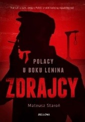 Okładka książki Zdrajcy. Polacy u boku Lenina Mateusz Staroń